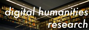 Digital Humanities Research banner