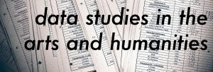 Data Studies in the Arts and Humanities