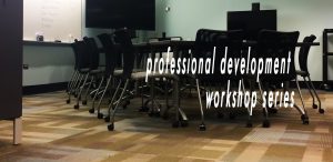 professional development workshop series in Greenlaw 431